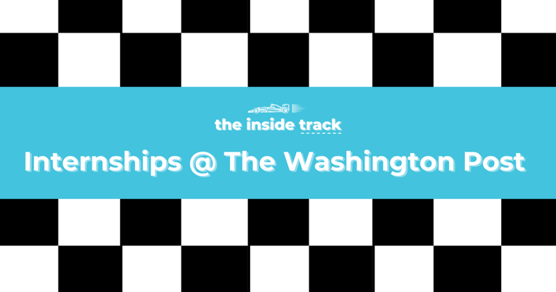 How to Land an Internship at The Washington Post, with a former TWP Intern 😱