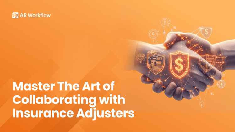 Master The Art 🎨 of Collaborating With Insurance Adjusters 