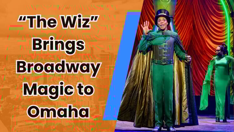 🎭 “The Wiz” lands in Omaha: 50 years in the making