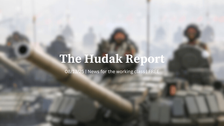 The Hudak Report 08/13/25