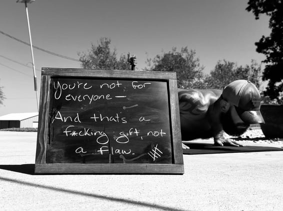 You’re Not for Everyone