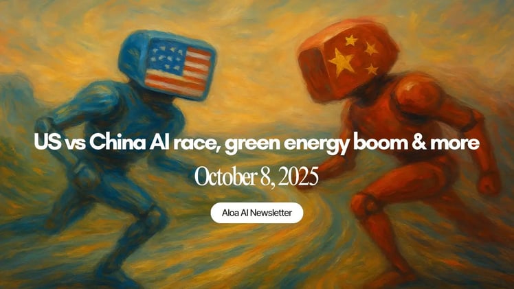 US vs China AI race, green energy boom & more (October 8, 2025)