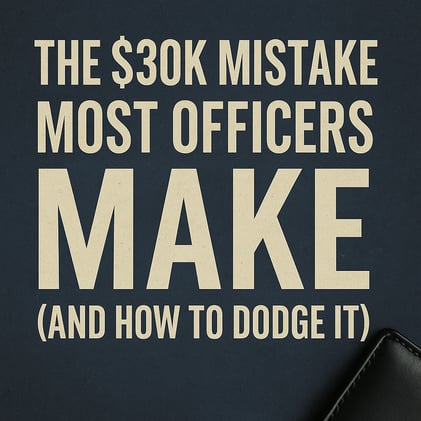 "The $30K Mistake Most Officers Make (and How to Dodge It)"