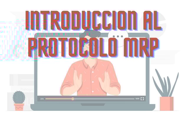 Introducción al protocolo MRP (Media Redundancy Protocol)