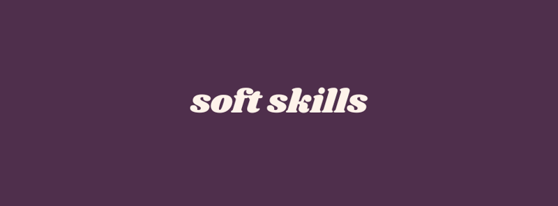 Career hot takes: Soft Skills