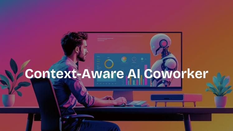Context-Aware AI Coworker