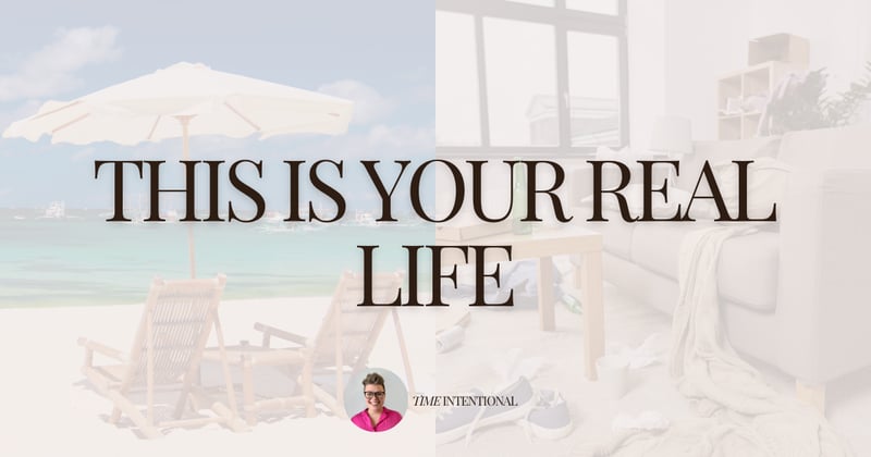 This is your real life