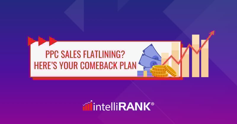 🚀 PPC Sales Flatlining? Here’s Your Comeback Plan