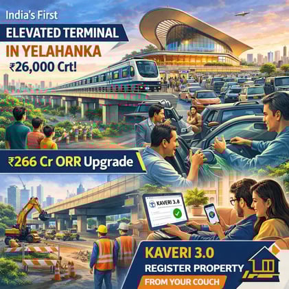 🚆 India's First Elevated Terminal in Yelahanka (₹26,000 Cr!) + Congestion Charges Coming to ORR + ₹266 Cr ORR Upgrade + Kaveri 3.0 = Register Property from Your Couch