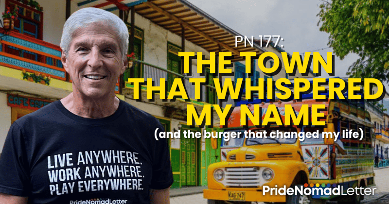 PN 177: The town that whispered my name (and the burger that changed my life)