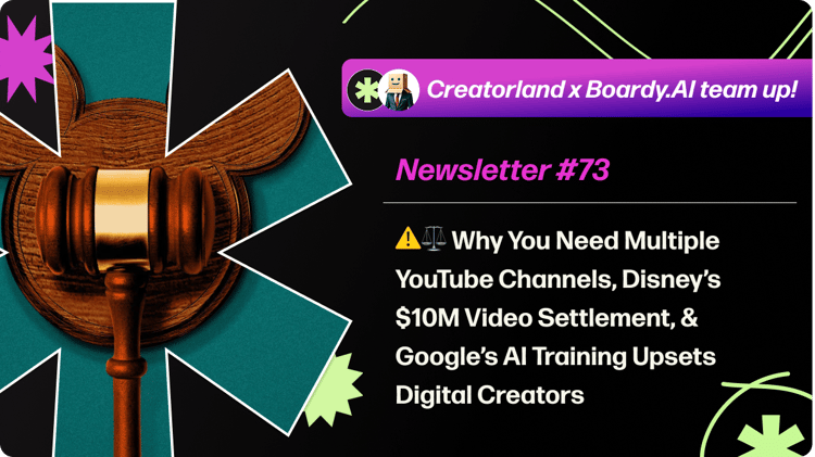 Why You Need Multiple YouTube Channels, Disney’s $10M Video Settlement, & Google's AI Training Upsets Digital Creators