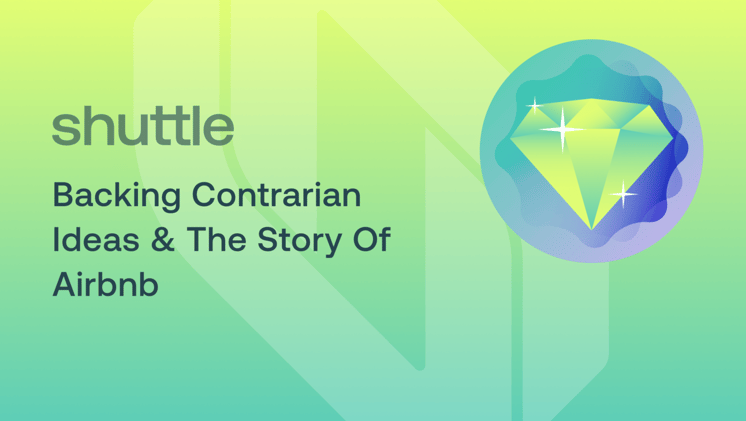 Backing Contrarian Ideas & the story of Airbnb 