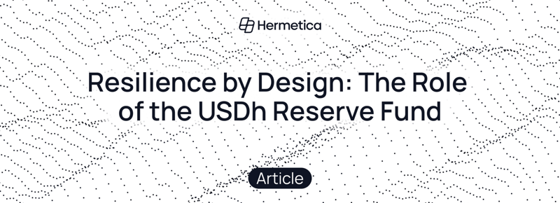 Resilience by Design: The Role of the USDh Reserve Fund