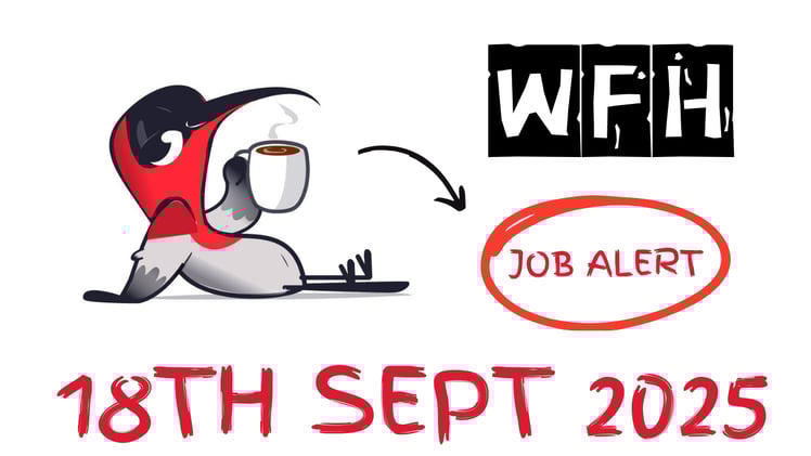 Work From Home Job Alert Edition - Thursday, Sept 18, 2025           