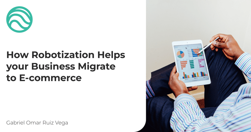 How robotization helps your business migrate to e-commerce