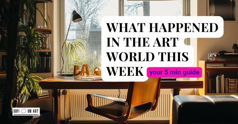 What Happened This Week in Art?