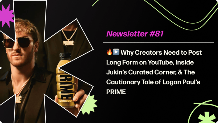 Why Creators Need to Post Long Form on YouTube, Inside Jukinās Curated Corner, & The Cautionary Tale of Logan Paulās PRIME š„¤