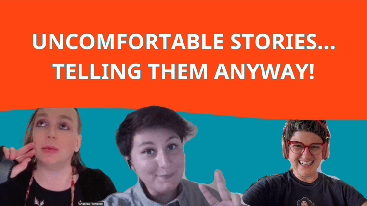 Uncomfortable Stories (And Why We Tell Them Anyway)