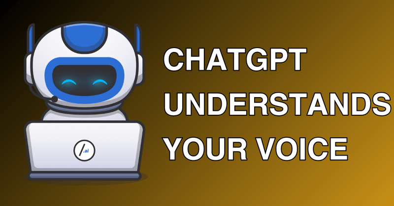 🤖 ChatGPT Understands Your Voice