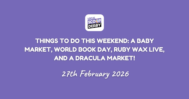 Things to do this weekend: A Baby Market, World Book Day, Ruby Wax Live, And a Dracula Market!