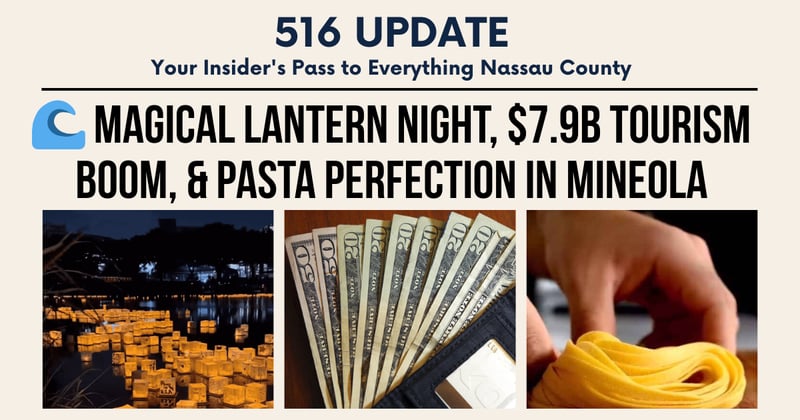 🌊 Magical Lantern Night, $7.9B Tourism Boom, & Pasta Perfection in Mineola