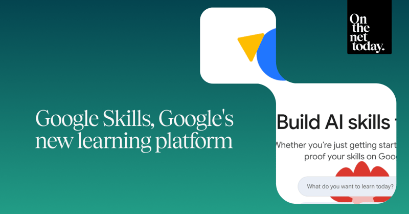🎓 Google Skills, Google's new learning platform