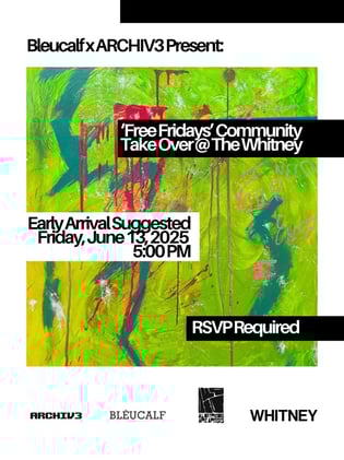 We're Taking Over The Whitney, You're Invited + Submit To Exhibit in NYC Open Call 