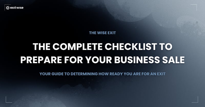 The Complete Checklist to Preparing For a Business Sale