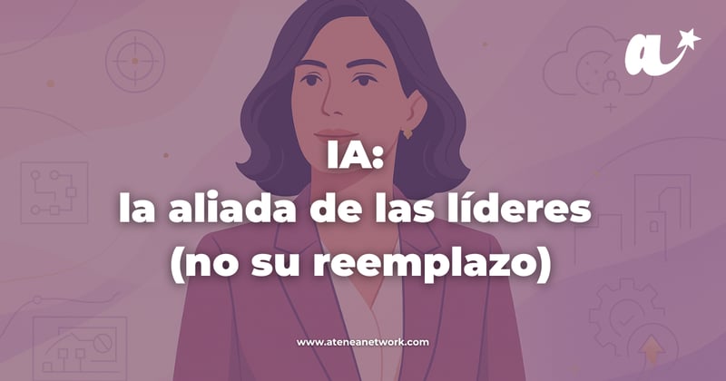 IA: la aliada de las líderes (no su reemplazo)