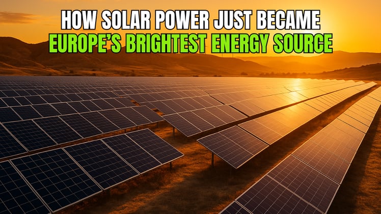 🌱 How Solar Power Just Became Europe’s Brightest Energy Source ⚡☀️
