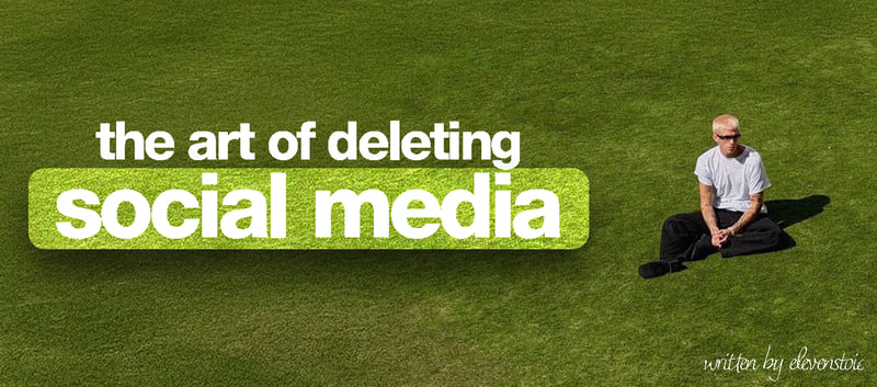 the psychology of deleting social media