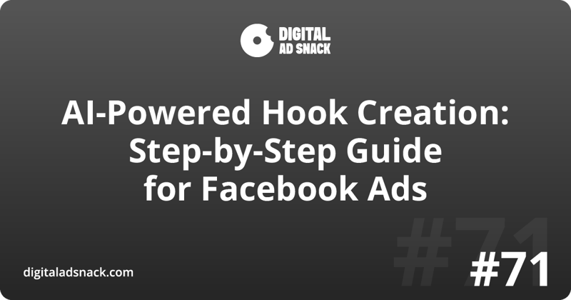 AI-Powered Hook Creation: Step-by-Step Guide for Facebook Ads
