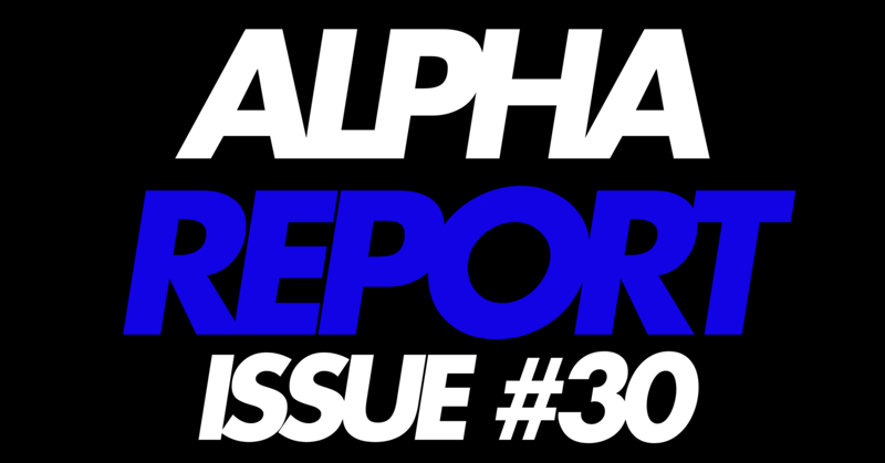 Alpha Report Issue #30
