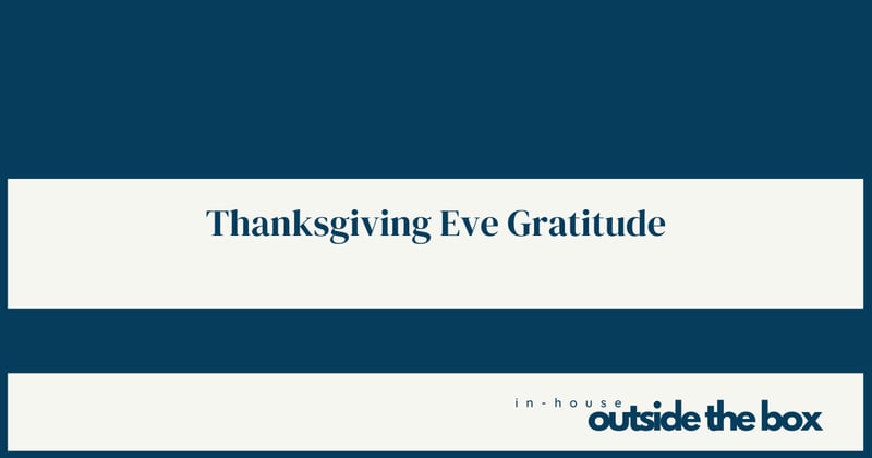 Thanksgiving Eve Gratitude