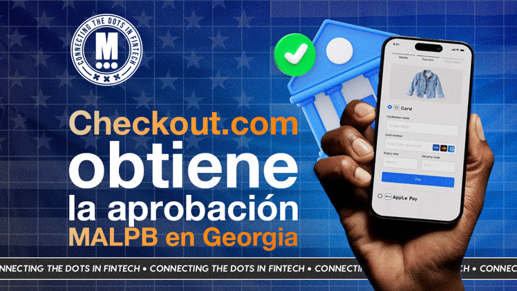 Checkout.com Recibe Luz Verde en Georgia... y Potencia su Estrategia en EE. UU.