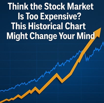 Think the Stock Market Is Too Expensive? This Historical Chart Might Change Your Mind