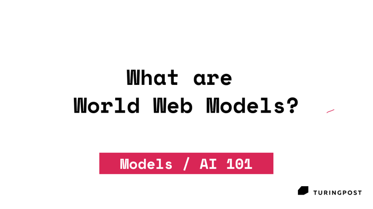 AI 101: What are Web World Models?