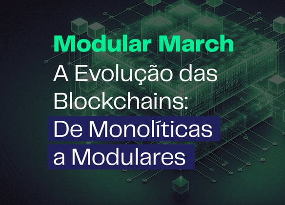 A Evolução das Blockchains: De Monolíticas a Modulares