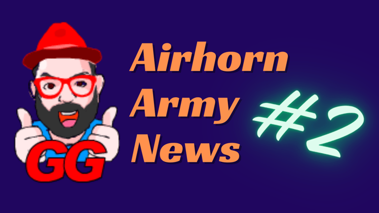 Airhorn Army News #2