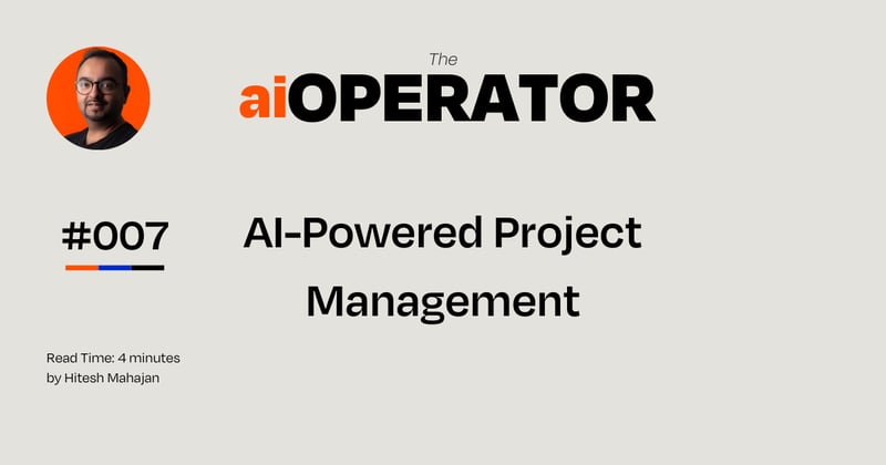 #007 AI-Powered Project Management
