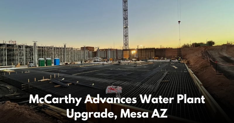 McCarthy Pushes Forward on Mesa’s $168M Water Plant Expansion
