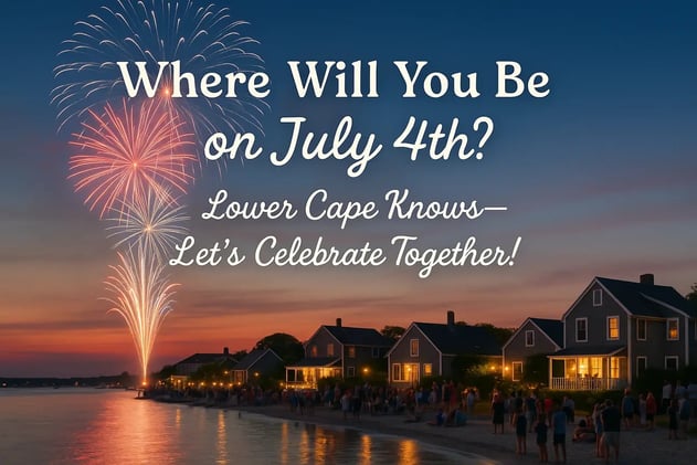🐚 Where Will You Be When the Fireworks Start? Lower Cape Knows