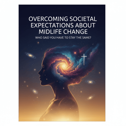 Overcoming Societal Expectations About Midlife Change
