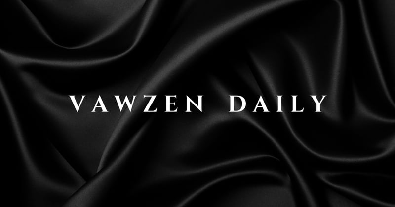 Your First Vawzen Daily