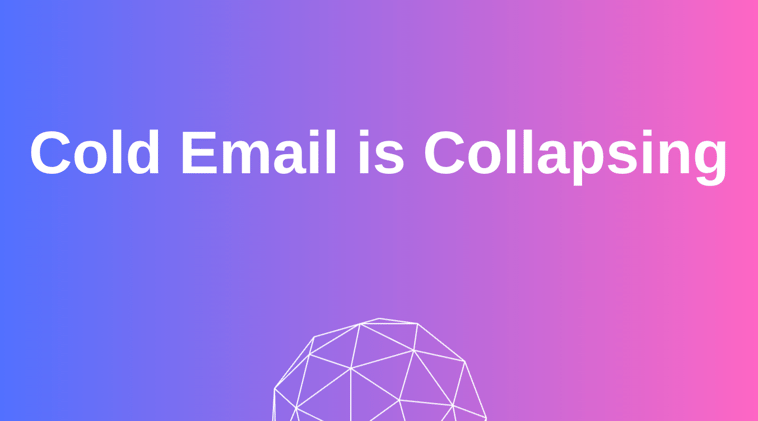 Cold Email is Collapsing