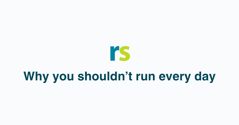 🏃6 Reasons Why You Shouldn’t Run Every Day