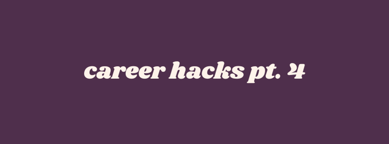 5 more career hacks