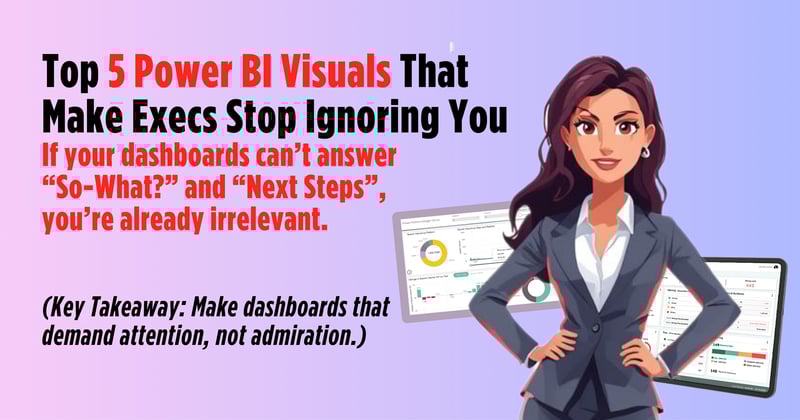 Top 5 Power BI Visuals That Make Execs Sit Up (in the Age of AI)