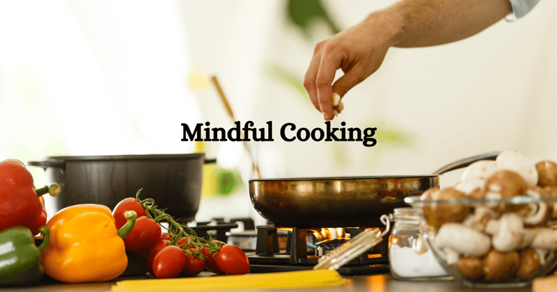 Mindful Cooking