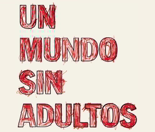 «Un mundo sin adultos», de Mariano Narodowski